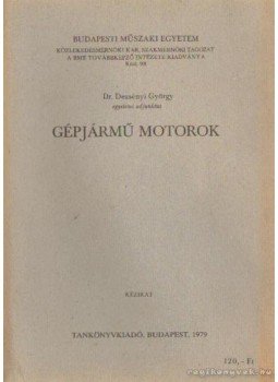 Dezsényi György dr. - Gépjármű motorok Dezsényi György dr. - Gépjármű motorok, Budapest 1979 antikvár könyv