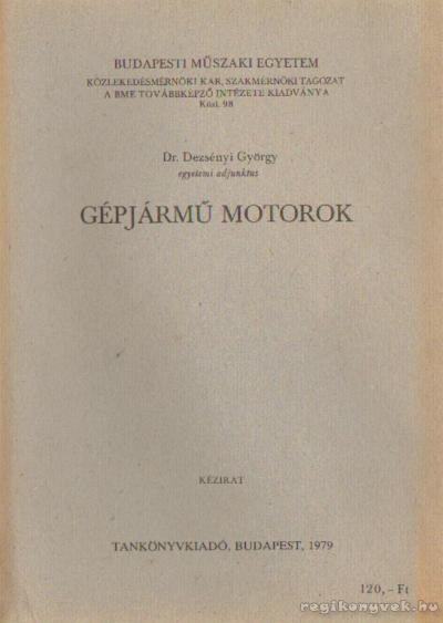 Dezsényi György dr. - Gépjármű motorok