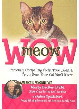 BECKER, MARTY - SPADAFORI, GINA - Meowwow! - Curiously Compelling Facts, True Tales, & Trivia Even Your Cat Won't Know, null 2007 antikvár könyv