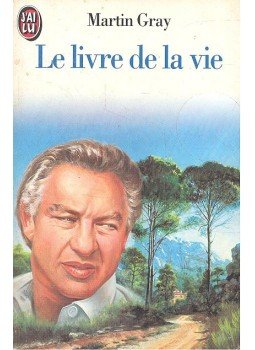 Gray, Martin - Le Livre de la vie Gray, Martin - Le Livre de la vie, null 1994 antikvár könyv