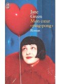 Jane Green - Mon coeur \"ping-pong\"