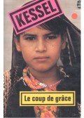 Kessel, Joseph - Le coup de grace