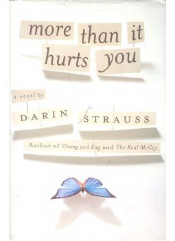 Strauss, Darin - More Than It Hurts You Strauss, Darin - More Than It Hurts You, null 2008 antikvár könyv