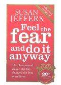 Jeffers, Susan - Feel the Fear and Do It Anyway