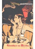 Christopher Isherwood - Goodbye to Berlin