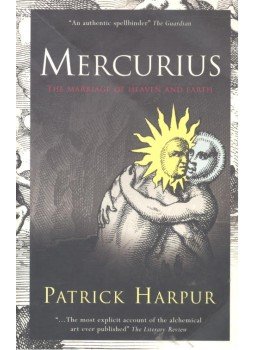HARPUR, PATRICK - Mercurius or, The Marriage of Heaven and Earth, null 2008 antikvár könyv