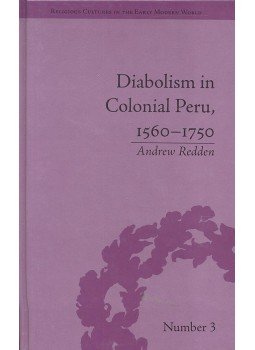 REDDEN, ANDREW - Diabolism in Colonial Peru, 1560-1750, null 2008 antikvár könyv