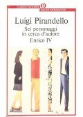 Pirandello, Luigi - Sei personaggi in cerca d'autore - Enrico IV
