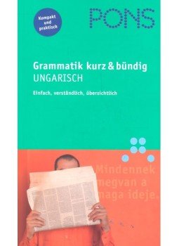 Hegedűs Rita - Grammatik kurz & bündig - Ungarisch Hegedűs Rita - Grammatik kurz & bündig - Ungarisch, null 2007 antikvár könyv