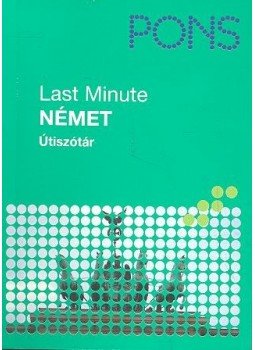 Tóth Ákos - Last Minute - Német Útiszótár, null 2006 antikvár könyv