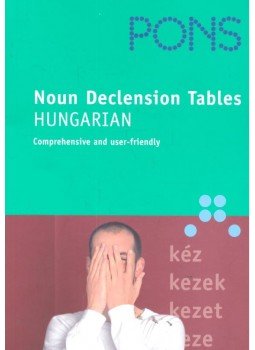 Hegedűs Rita - PONS Noun Declension Tables - Hungarian Hegedűs Rita - PONS Noun Declension Tables - Hungarian, null 2006 antikvár könyv