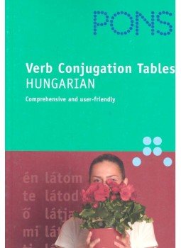 Hegedűs Rita - PONS Verb Conjugation Tables - Hungarian Hegedűs Rita - PONS Verb Conjugation Tables - Hungarian, null 2006 antikvár könyv