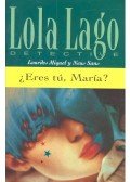 MIQUEL, LOURDES - SANS, NEUS - ¿Eres Tu, Maria? - Nivel 3