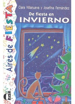 VILLANUEVA, CLARA - FERNÁNDEZ, JOSEFINA - De fiesta en invierno - Nivel 3 VILLANUEVA, CLARA - FERNÁNDEZ, JOSEFINA - De fiesta en invierno - Nivel 3, null 2005 antikvár könyv