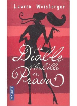 Lauren Weisberger - Le diable s'habille en Prada Lauren Weisberger - Le diable s'habille en Prada, null 2004 antikvár könyv