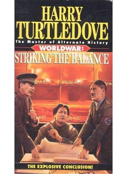 TURTLEDOVE, HARRY - Worldwar - Striking the Balance TURTLEDOVE, HARRY - Worldwar - Striking the Balance, null 1997 antikvár könyv