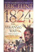 FLINT, ERIC - 1824: The Arkansas War