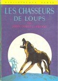 CURWOOD, JAMES OLIVER - Les Chasseurs de loups