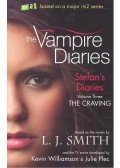 SMITH, L. J. - WILLIAMS, KEVIN - PLEC, JULIE - Vampire Diaries: Stefan's Diaries - The Craving