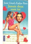 LLOYD, JOSIE - REES, EMLYN - Jamais deux sans toi