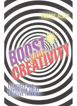 Allen, Robert - Boost Your Creativity Allen, Robert - Boost Your Creativity, null 2005 antikvár könyv