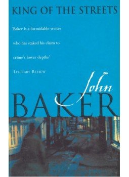 BAKER, JOHN - King of the Streets BAKER, JOHN - King of the Streets, 2000 antikvár könyv