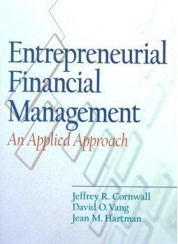 CORNWALL, JEFFREY R. - VANG, DAVID O. - HARTMAN, JEAN M. - Entrepreneurial Financial Management - An Applied Approach CORNWALL, JEFFREY R. - VANG, DAVID O. - HARTMAN, JEAN M. - Entrepreneurial Financial Management - An Applied Approach, null 2003 antikvár könyv