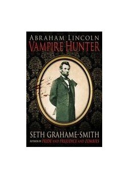 Grahame-Smith, Seth - Abraham Lincoln Vampire Hunter Grahame-Smith, Seth - Abraham Lincoln Vampire Hunter, null 2011 antikvár könyv