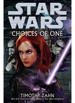 Zahn, Timothy - Star Wars - Choices of One Zahn, Timothy - Star Wars - Choices of One, null 2011 antikvár könyv