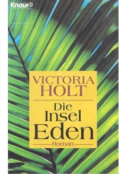 Victoria Holt - Die Insel Eden Victoria Holt - Die Insel Eden, null 1993 antikvár könyv