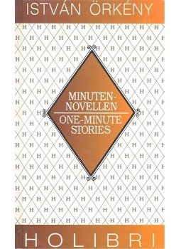 Örkény István - Minuten-Novellen / One-Minute Stories Örkény István - Minuten-Novellen / One-Minute Stories, null 1992 antikvár könyv