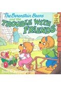 Jan Berenstain,Stan Berenstain - The Berenstain Bears and the Trouble with Friends