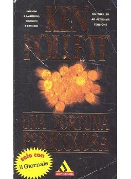 Ken Follett - Una fortuna pericolosa Ken Follett - Una fortuna pericolosa, null 1993 antikvár könyv