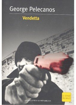 Pelecanos, George - Vendetta Pelecanos, George - Vendetta, null 2004 antikvár könyv