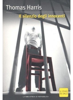 Thomas Harris - Il silenzio degli innocenti Thomas Harris - Il silenzio degli innocenti, null 2004 antikvár könyv