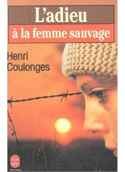 COULONGES, HENRI - L'adieu à la femme sauvage, null 1979 antikvár könyv