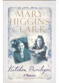 Mary Higgins Clark - Kitchen Privileges
