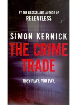Kernick, Simon - The Crime Trade Kernick, Simon - The Crime Trade, null 2005 antikvár könyv
