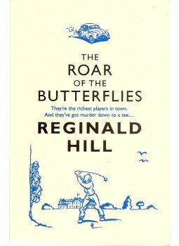 Hill, Reginald - The Roar of the Butterflies Hill, Reginald - The Roar of the Butterflies, null 2001 antikvár könyv