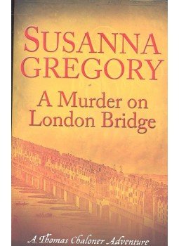 GREGORY, SUSANNA - A Murder on London Bridge, null 2001 antikvár könyv