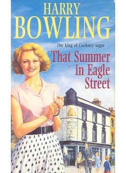 BOWLING, HARRY - That Summer in Eagle Street BOWLING, HARRY - That Summer in Eagle Street, 1995 antikvár könyv