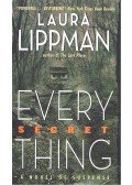 LIPPMAN, LAURA - Every Secret Thing
