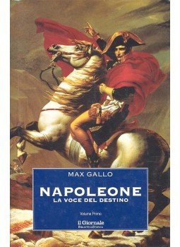Max Gallo - Napoleone vol. I. - La voce del destino Max Gallo - Napoleone vol. I. - La voce del destino, null 2000 antikvár könyv