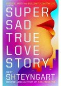 Gary Shteyngart - Super Sad True Love Story