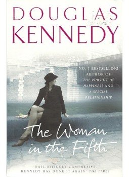 Douglas Kennedy - The Woman in the Fifth Douglas Kennedy - The Woman in the Fifth, null 2008 antikvár könyv