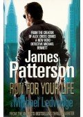 James Patterson - Run For Your Life