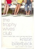 BILLERBECK, KRISTIN - The Trophy Wives Club