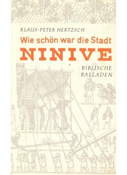 HERTZSCH, KLAUS-PETER - Wie schön war die Stadt Ninive - Biblische Balladen, null 1977 antikvár könyv