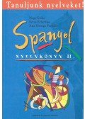 NAGY, ERIKA - SERES, KRISZTINA - PORTOLÉS, ANA OREGA - Tanuljunk nyelveket! - Spanyol Nyelvköny II.