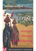 Aafjes, Bertus - Morgen bloeien de abrikozen